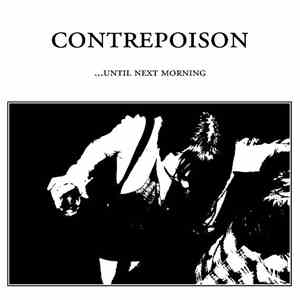 Contrepoison - ...Until Next Morning flac download