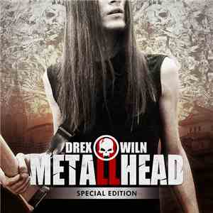 Drex Wiln - Metalhead II: Special Edition flac download