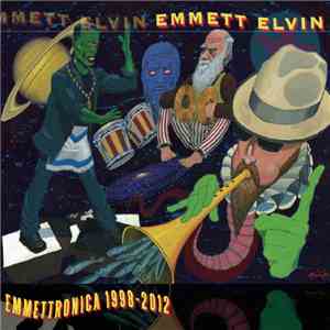 Emmett Elvin - Emmettronica 1998-2012 flac download