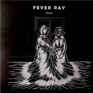 Fever Ray - Seven flac download