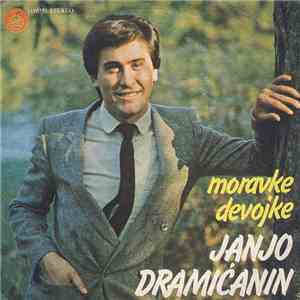 Janjo Dramićanin - Moravke Devojke flac download