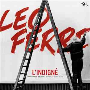 Léo Ferré - L'Indigné Intégrale Studio Barclay 1960-1974 flac download