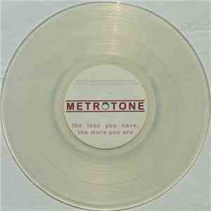 Metrotone - The Less You Have, The More You Are flac download