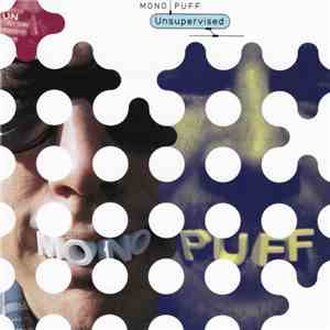 Mono Puff - Unsupervised flac download