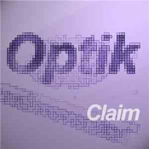 Optik  - Claim (Remixes) flac download