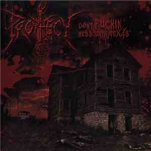 Prophecy  - Don't Fuckin' Mess With Texas flac download