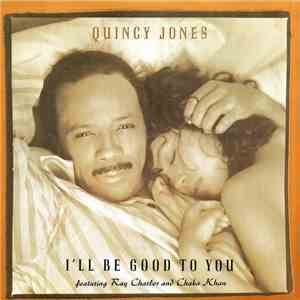 Quincy Jones Featuring Ray Charles and Chaka Khan - I'll Be Good To You flac download