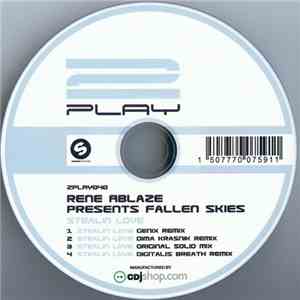 Rene Ablaze Presents Fallen Skies - Stealin Love flac download