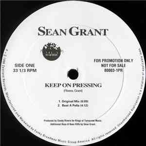 Sean Grant - Keep On Pressing / I Hear My Calling - The Remix flac download