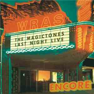 The Magictones  - Last Night Live - Encore flac download