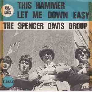 The Spencer Davis Group - This Hammer / Let Me Down Easy flac download
