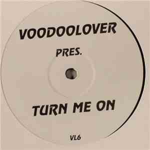 Alex K vs. Voodoolover - Hurt You So / Turn Me On flac download