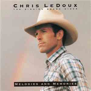 Chris LeDoux - Melodies And Memories flac download