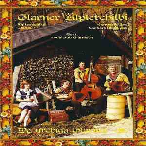 De Urchigä Glarner - Glarner Älplerchilbi flac download
