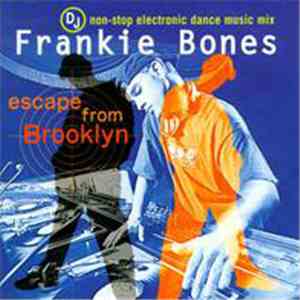 DJ Frankie Bones - Escape From Brooklyn flac download
