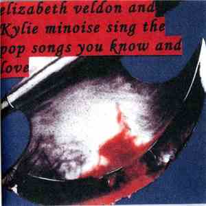 elizabeth Veldon / Kylie Minoise - Elizabeth Veldon And Kylie Minoise Sing The Pop Songs You Know And Love flac download