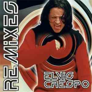 Elvis Crespo - The Remixes flac download