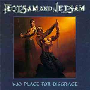 Flotsam And Jetsam - No Place For Disgrace flac download
