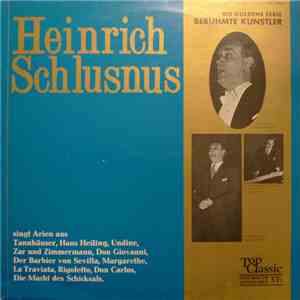 Heinrich Schlusnus - Heinrich Schlusnus Singt Arien = Heinrich Schlusnus Chante Des Airs D'Opéra = Heinrich Schlusnus Chanta Delle Arie D'Opera flac download