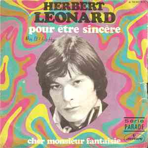 Herbert Léonard - Pour Être Sincère / Cher Monsieur Fantaisie flac download