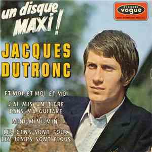 Jacques Dutronc - Et Moi, Et Moi, Et Moi flac download