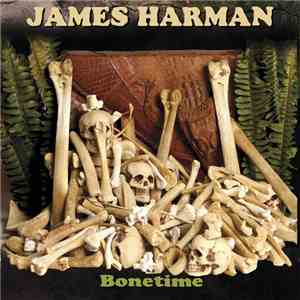 James Harman - Bonetime flac download