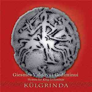Kūlgrinda - Giesmės Valdovui Gediminui flac download
