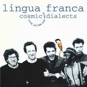 Lingua Franca  - Cosmic Dialects flac download