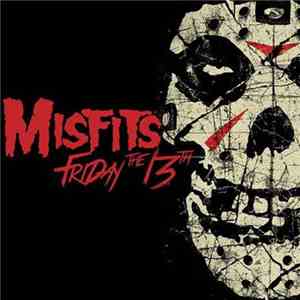 Misfits - Friday the 13th flac download