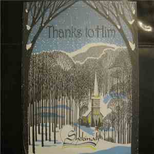 Shekinah  - Thanks To Him flac download