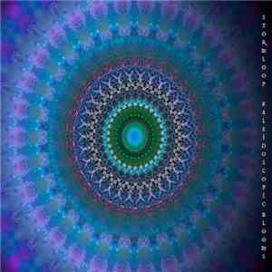 Stormloop - Kaleidoscopic Blooms II flac download