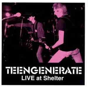 Teengenerate - Live At Shelter flac download