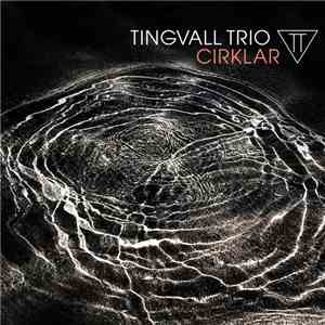 Tingvall Trio - Cirklar flac download