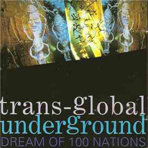 Trans-Global Underground - Dream Of 100 Nations flac download