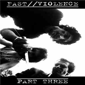 Various - Fast//Violence Part 3 flac download