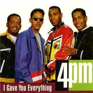 4PM - I Gave You Everything flac download