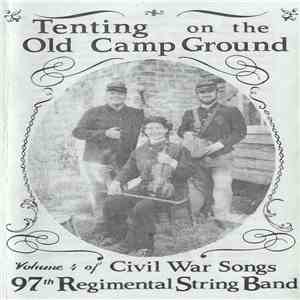 97th Regimental String Band - Tenting On The Old Camp Ground flac download