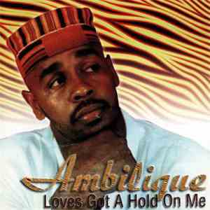 Ambilique - Love's Got A Hold On Me flac download