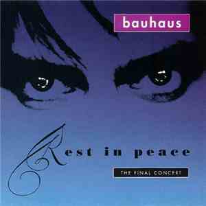 Bauhaus - Rest In Peace: The Final Concert flac download