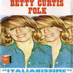 Betty Curtis - Betty Curtis Folk – “Italianissime“ flac download