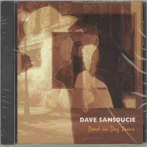 Dave Sansoucie - Dead In Dog Years flac download