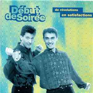 Début De Soirée - De Révolutions En Satisfactions flac download
