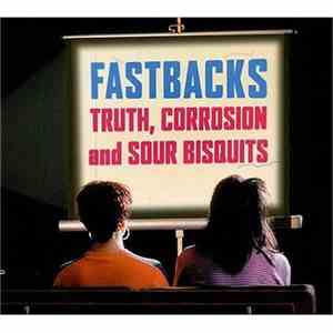 Fastbacks - Truth, Corrosion And Sour Bisquits flac download