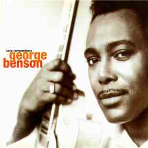 George Benson - Love Remembers flac download