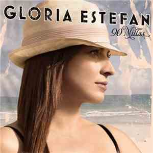 Gloria Estefan - 90 Millas flac download