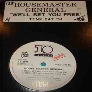 Housemaster General - We'll Set You Free flac download