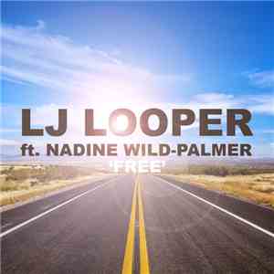 Lj Looper Feat. Nadine Wild Palmer - Free flac download