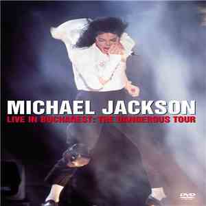 Michael Jackson - Live In Bucharest: The Dangerous Tour flac download