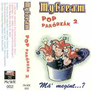 MyCream - Pop Paródiák 2. - Má' Megint...? flac download