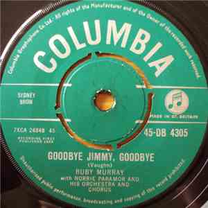 Ruby Murray With Norrie Paramor And His Orchestra - Goodbye Jimmy, Goodbye / The Humour Is On Me Now flac download